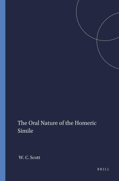 The Oral Nature of the Homeric Simile - Scott, William C