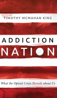 Addiction Nation - McMahan King, Timothy