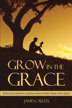 Grow in the Grace - Callen, James