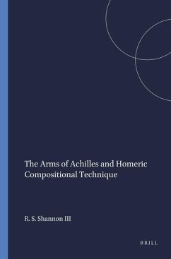 The Arms of Achilles and Homeric Compositional Technique - Shannon III, Richard Stoll