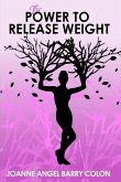 The Power To Release Weight