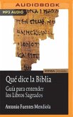 Qué Dice La Biblia (Narración En Castellano): Guía Para Entender Los Libros Sagrados