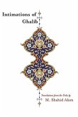 Intimations of Ghalib: Translations from the Urdu