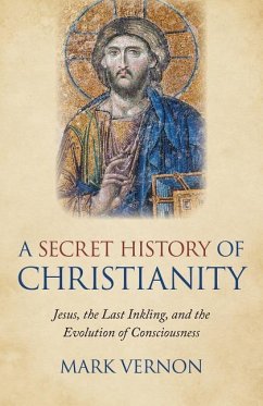 Secret History of Christianity, A - Vernon, Mark