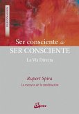 Ser consciente de ser consciente : la vía directa