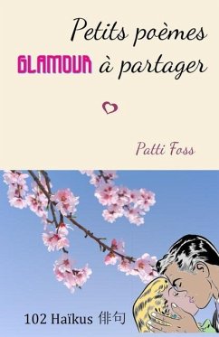 Petits poemes glamour a partager - Foss, Patti