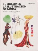 Color en la ilustración de moda, El - Técnicas de pintura y dibujo