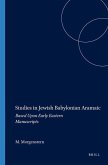 Studies in Jewish Babylonian Aramaic: Based Upon Early Eastern Manuscripts