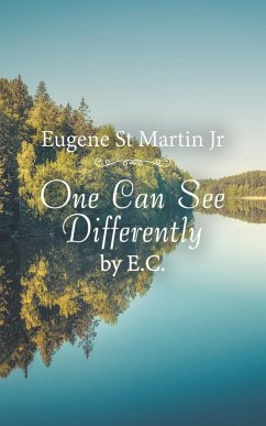 One Can See Differently by E. C. - St Martin Jr, Eugene