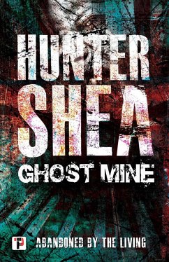 Ghost Mine - Shea, Hunter