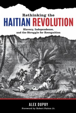 Rethinking the Haitian Revolution - Dupuy, Alex