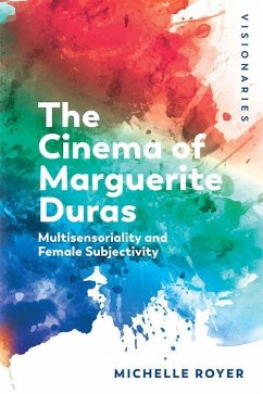 The Cinema of Marguerite Duras - Royer, Michelle