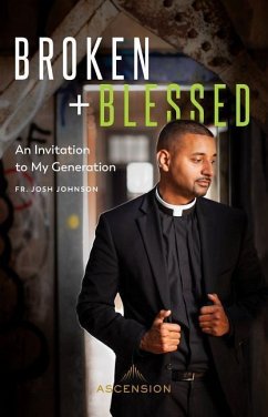 Broken and Blessed - Johnson, Fr Josh