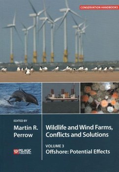 Wildlife and Wind Farms - Conflicts and Solutions: Offshore: Potential Effects - Perrow, Martin