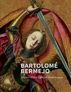 Bartolomé Bermejo: Master of the Spanish Renaissance - Treves, Letizia