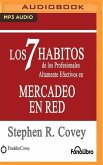 Los 7 Habitos de Los Profesionales Altamente Efectivos En Mercadeo En Red