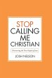 Stop Calling Me Christian - Bild 1