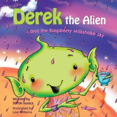 Derek the Alien and The Raspberry Milkshake Sky - Isaacs, Sarah