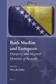 Both Muslim and European: Diasporic and Migrant Identities of Bosniaks