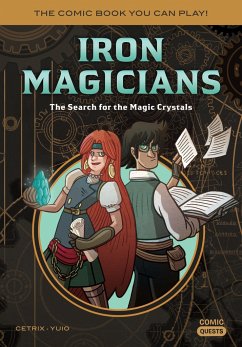 Iron Magicians: The Search for the Magic Crystals: The Comic Book You Can Play - Cetrix