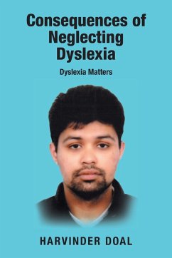 Consequences of Neglecting Dyslexia - Doal, Harvinder