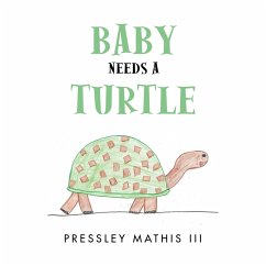 Baby Needs a Turtle - Mathis III, Pressley