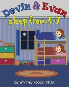 Devin & Evan Sleep From 8-7: Teaching Children the Importance of Sleep - Roban, Whitney