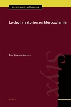 Le Devin Historien En Mésopotamie - Glassner, Jean-Jacques