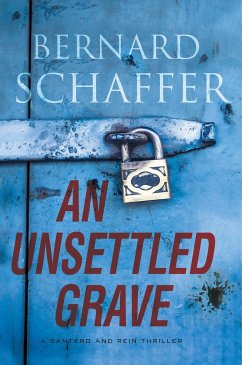 An Unsettled Grave - Schaffer, Bernard