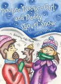 Pooper Dooper Girl and Daddy Shovel Snow