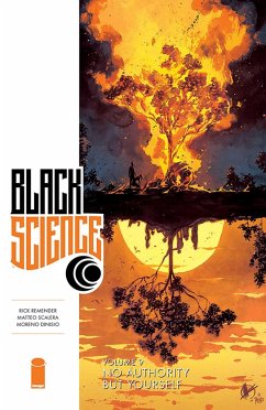 Black Science Volume 9: No Authority But Yourself - Remender, Rick