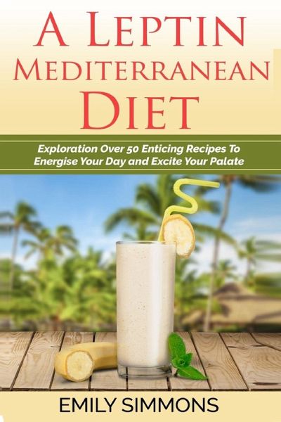 A Leptin Mediterranean Diet A Leptin Mediterranean Diet