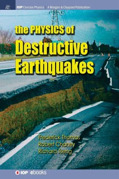 The Physics of Destructive Earthquakes - Thomas, Frederick; Chaney, Robert; Tseng, Richard