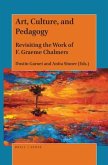 Art, Culture, and Pedagogy: Revisiting the Work of F. Graeme Chalmers