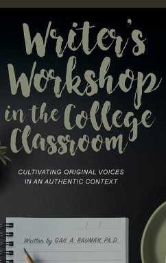 Writer's Workshop in the College Classroom - Bauman, Gail A.