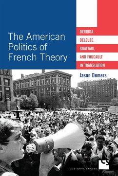 The American Politics of French Theory - Demers, Jason