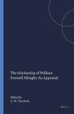 The Scholarship of William Foxwell Albright: An Appraisal