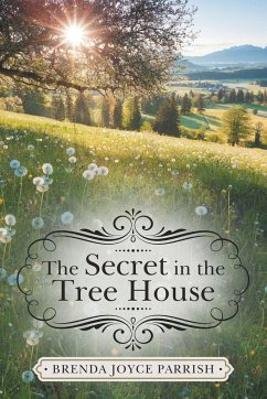 The Secret in the Tree House - Parrish, Brenda Joyce