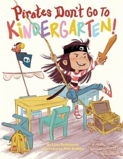 Pirates Don't Go to Kindergarten! - Robinson, Lisa