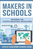 Makers in Schools: Entering the Fourth Industrial Revolution