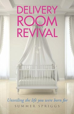 Delivery Room Revival - Spriggs, Summer