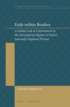 Exile Within Borders: A Global Look at Commitment to the International Regime to Protect Internally Displaced Persons - Cardona-Fox, Gabriel