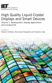 High Quality Liquid Crystal Displays and Smart Devices: Development, Display Applications and Components