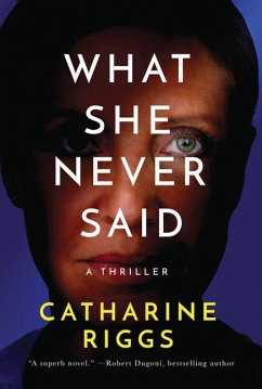 What She Never Said - Riggs, Catharine