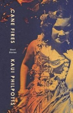 Cane Fires: Short Stories - Philpotts, Kaui