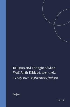 Religion and Thought of Shāh Walī Allāh Dihlawī, 1703-1762 - Baljon