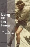 Living on the Fringe: A Memoir