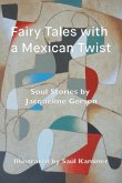 Fairy Tales with a Mexican Twist: Soul Stories