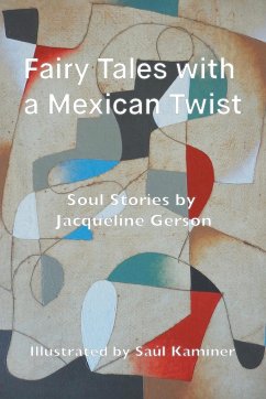 Fairy Tales with a Mexican Twist: Soul Stories - Gerson, Jacqueline