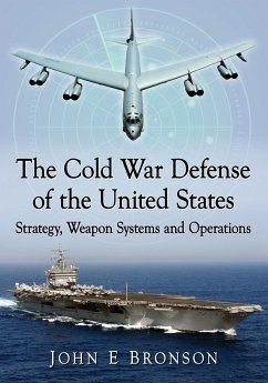 The Cold War Defense of the United States - Bronson, John E